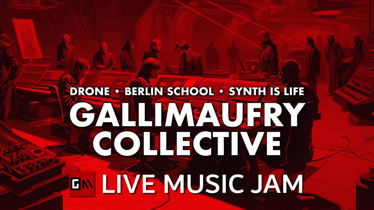 REPLAY: GALLIMAUFRY COLLECTIVE WORLDWIDE LIVE ELECTRONIC MUSIC JAM! 27 April, 2025 Edition!