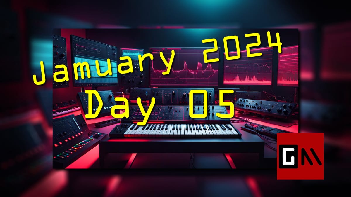 Jamuary 2024 Day Five