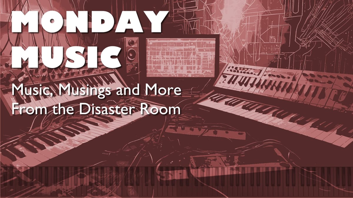 REPLAY: MONDAY MUSIC - Music, Musings and More - October 21, 2024 - Messin' With Synths, Among Other Things