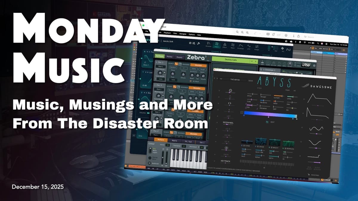 REPLAY: MONDAY MUSIC - December 15, 2025 - Everything Old Is New Again? Zebra 3 & More Absynth 6