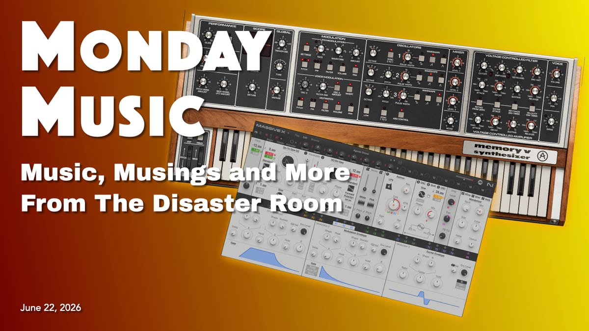 REPLAY: MONDAY MUSIC - June 22, 2026 - Old sounds, new sounds from two great VSTs