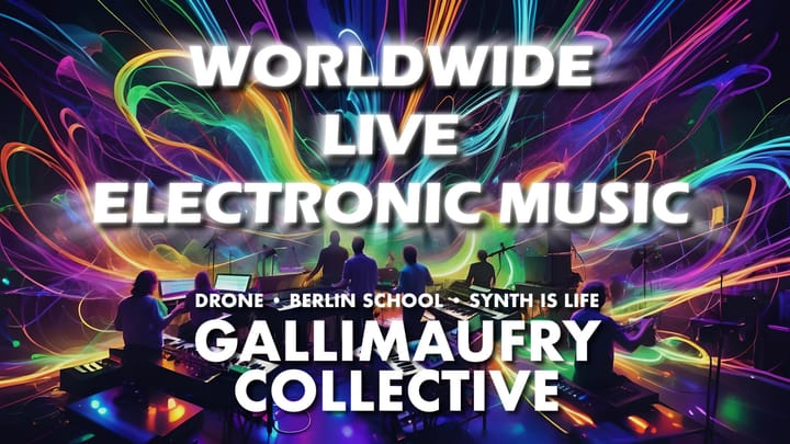 REPLAY: Gallimaufry Collective Worldwide Live Electronic Music Jam - September 29, 2024