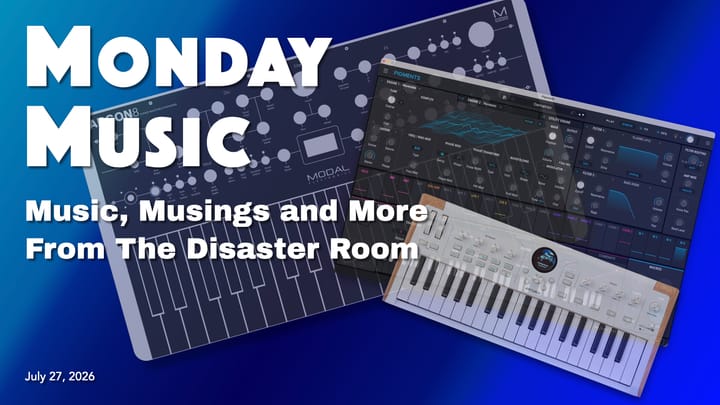 REPLAY: MONDAY MUSIC - July 27, 2026 - Stellarizer Release, Argon8, and Pigments in a Box (sorta)