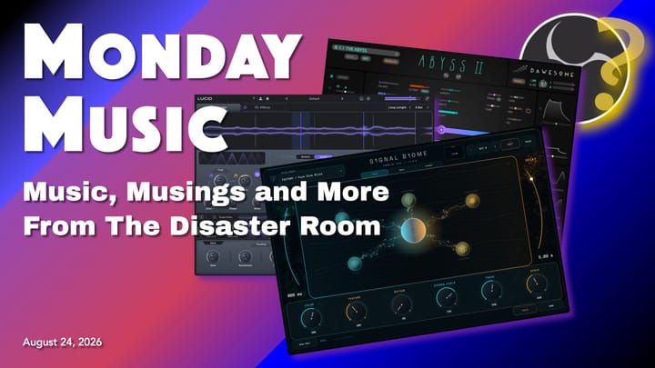 REPLAY: MONDAY MUSIC - August 24, 2026 - A Lucid Exploration of the B1ome of The Abyss (and more)!