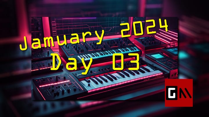 Jamuary 2024 Day Three