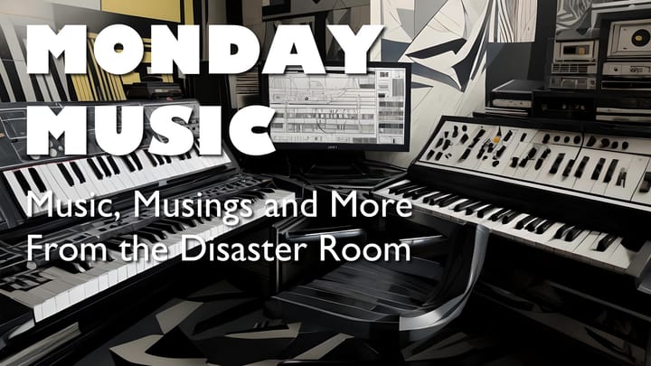 REPLAY: Monday Music -- Music, Musings and More from The Disaster Room -- September 2, 2024