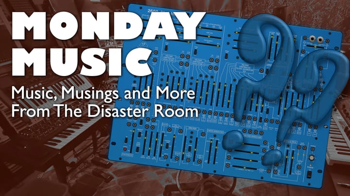 REPLAY: MONDAY MUSIC - September 29, 2025 - Well, well, well! What have I done?