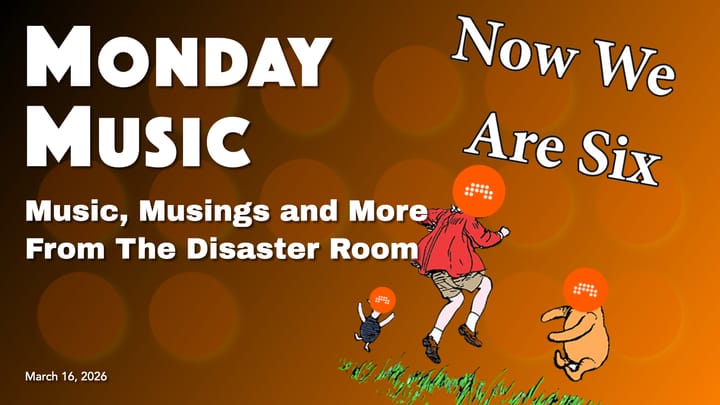 REPLAY: MONDAY MUSIC - March 16, 2026 - Now We Are Six