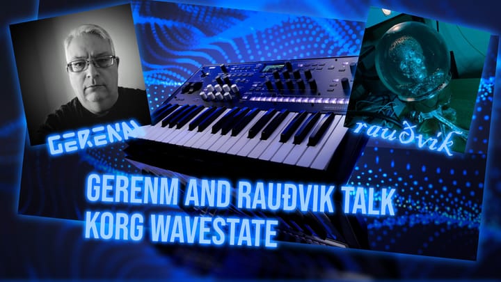REPLAY: GerenM and rauðvik Talk Korg Wavestate! Live programming session (And More)!