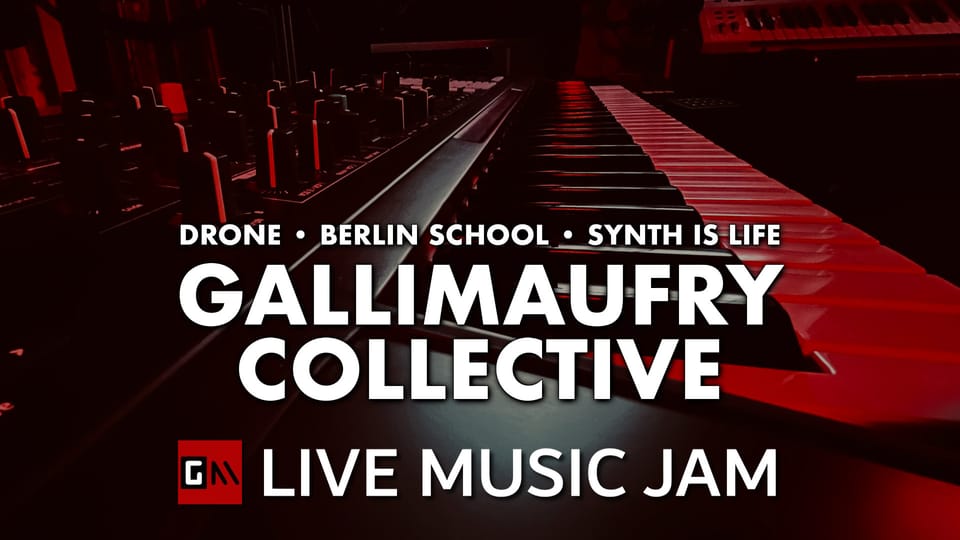 REPLAY: GALLIMAUFRY COLLECTIVE WORLDWIDE LIVE ELECTRONIC MUSIC JAM! 23 February, 2025 Edition!