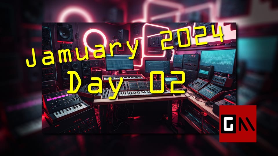 Jamuary 2024 Day Two