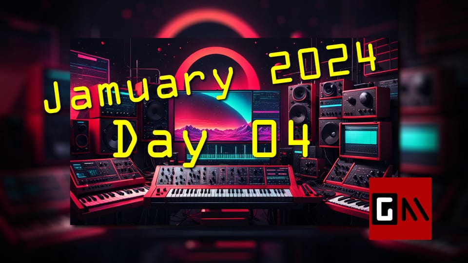 Jamuary 2024 Day Four