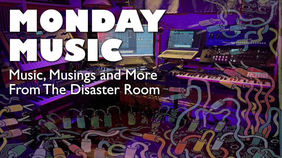 REPLAY: MONDAY MUSIC -- August 4, 2025: Let's Make a Patch from scratch